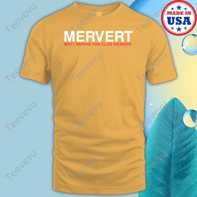 Obvious Shirts Mervert Matt Mervis Fan Club Member Sweatshirt