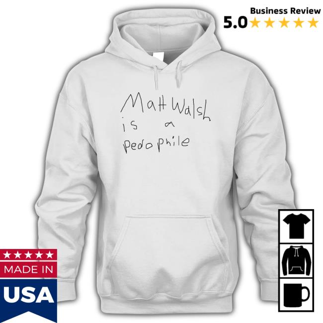 Matt Walsh Is A Pedophile Classic Shirt