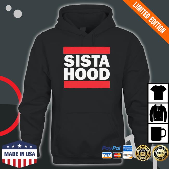 Official Sista Hood Shirt