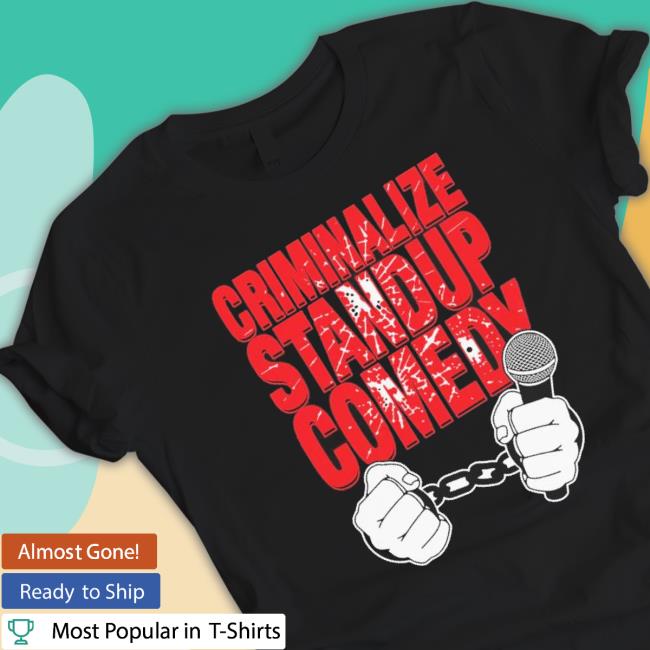 Official Criminalize Standup Comedy Shirt