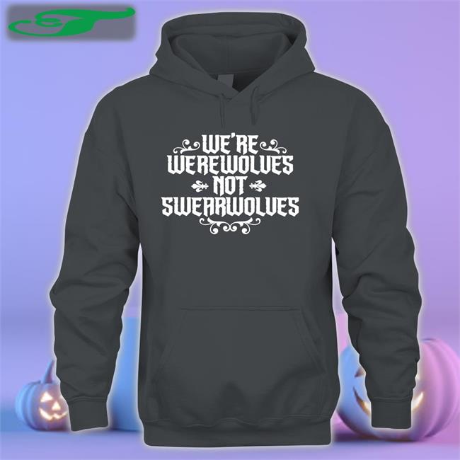 David Jón Fuller We're Werewolves Not Swearwolves Tee Shirt