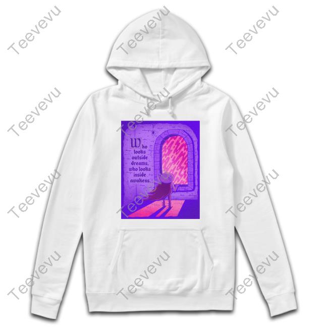 Wizard Of Barge Who Looks Outside Dreams Who Looks Inside Awakens Hooded Sweatshirt