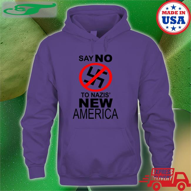 Kanye's Say No To Nazis New America Shirt Anti Fascist