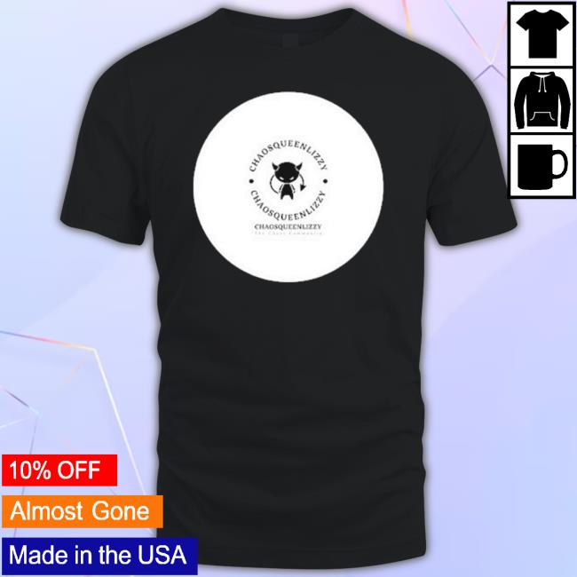 Official Chaos Queen Lizzy Shirt