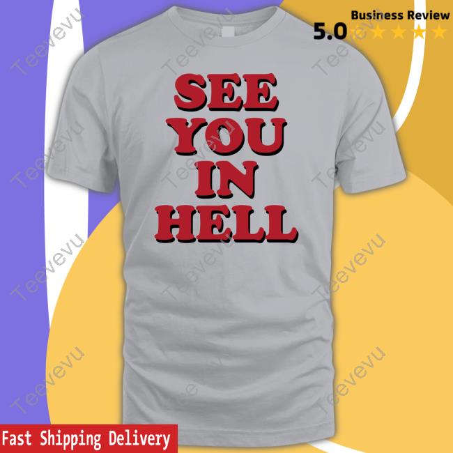 See You In Hell Hoodie Wicked Clothes See You In Hell Official Shirt