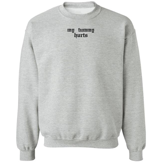 Scrunchie Queen My Tummy Hurts Sweatshirt