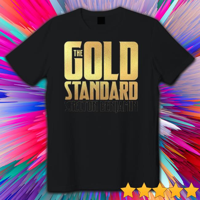 Official The Gold Standard Shelton Benjamin Shirt Official The Gold Standard Shelton Benjamin Sweater