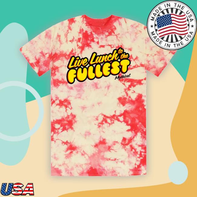 Live Lunch To The Fullest Tee Shirt