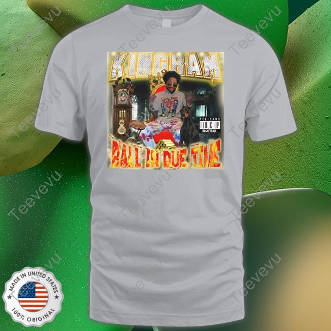 Joelvenile Kingram Ball In Due Time Tee Shirt