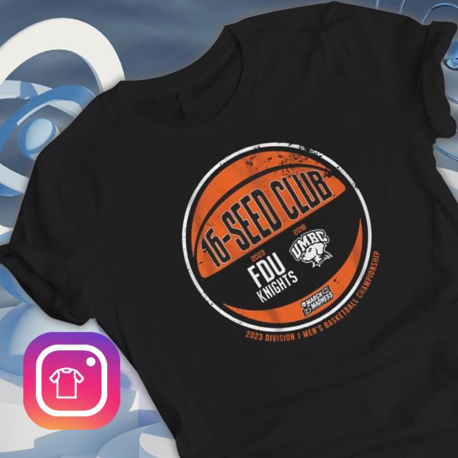 Umbc And Fdu 16-Seed Club 2023 Division I Men’S Basketball Championship T-Shirt