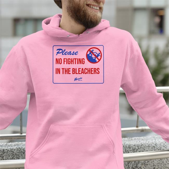 Please No Fighting In The Bleachers New Shirt Dom Frederic Dom Frederic Please No Fighting In The Bleachers Hoodie Sweatshirt