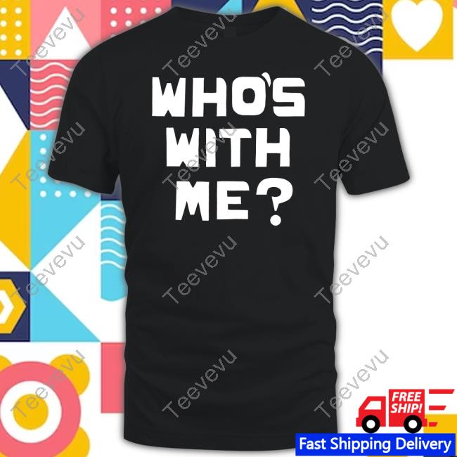 W. Kamau Bell Who's With Me Shirt