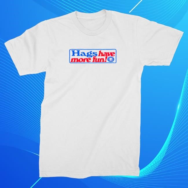 Official Pong Merch Final Run Hags Have More Fun Shirts