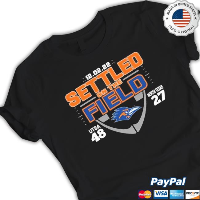 Utsa Roadrunners C-Usa 2022 Settled On The Field Score Shirts