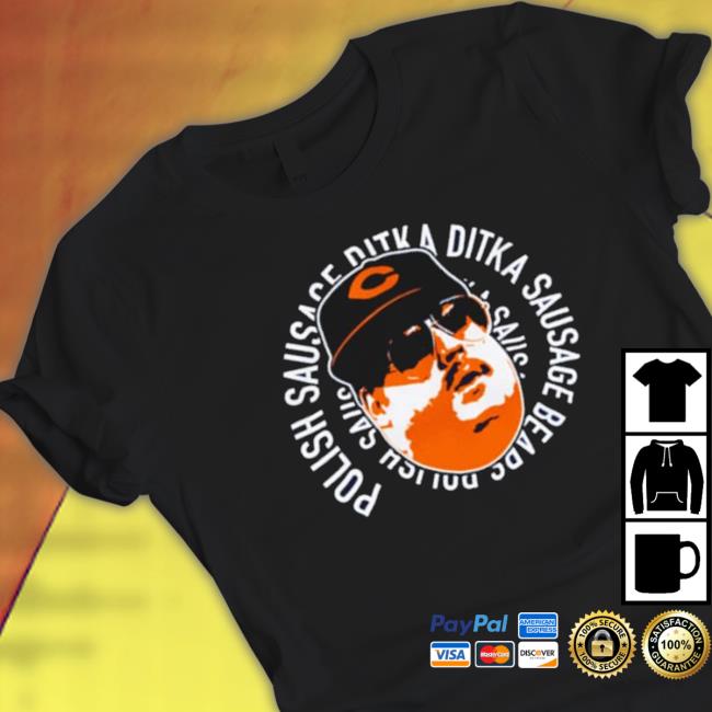 Chris Farley Chicago Bears Polish Sausage Ditka Sausage Long Sleeve Shirt Chris Farley Chicago Bears Polish Sausage Ditka Sausage Sweatshirt