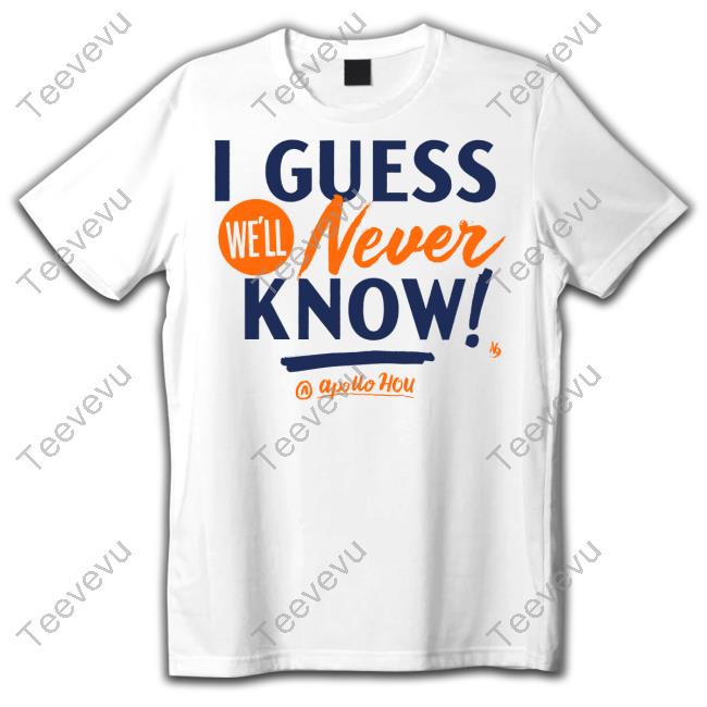 Apollohou Merch I Guess We'll Never Know Sweatshirt
