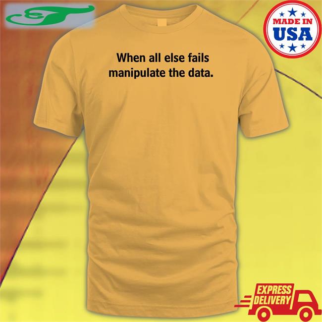 When All Else Fails Manipulate The Data Tee