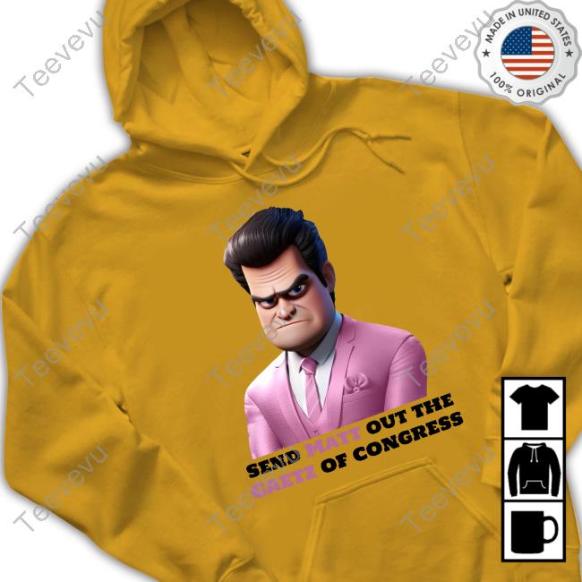 Chris Send Matt Out The Gaetz Of Congress T-Shirt Livemusiccj Send Matt Out The Gaetz Of Congress Hoodie