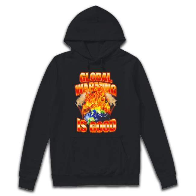 The Earth Is On Fire Global Warming Is Good Sweater