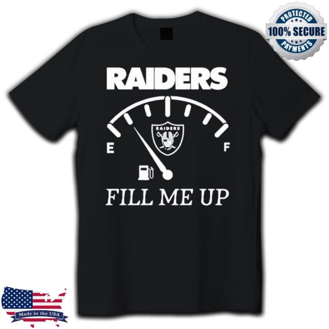 Trending Las Vegas Raiders Fill Me Up Classic Shirt