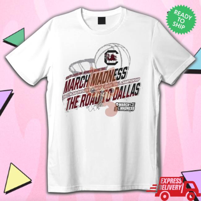 South Carolina Women’S Basketball 2023 Ncaa March Madness The Road To Dallas shirt South Carolina Women’S Basketball 2023 Ncaa March Madness The Road To Dallas Shirt