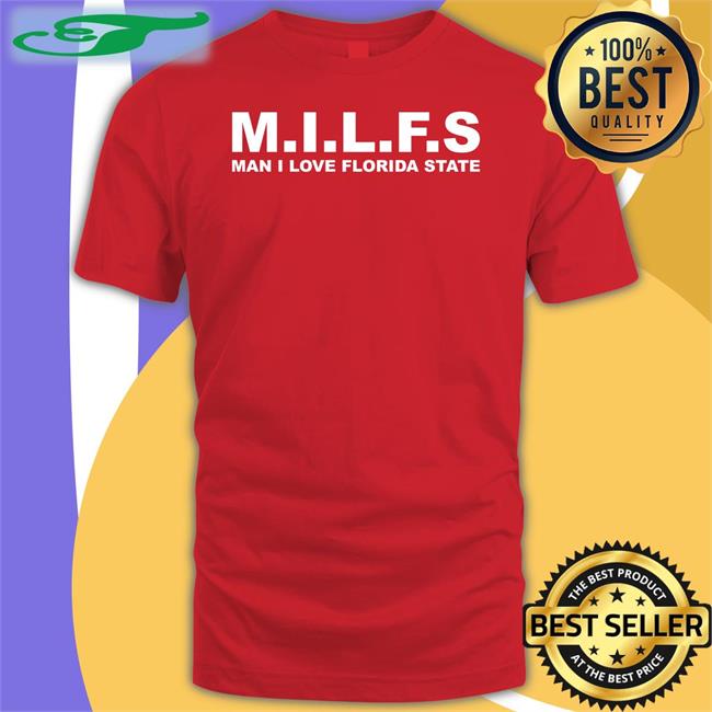 Nolefan2u Milfs Man I Love Florida State Tee Shirts