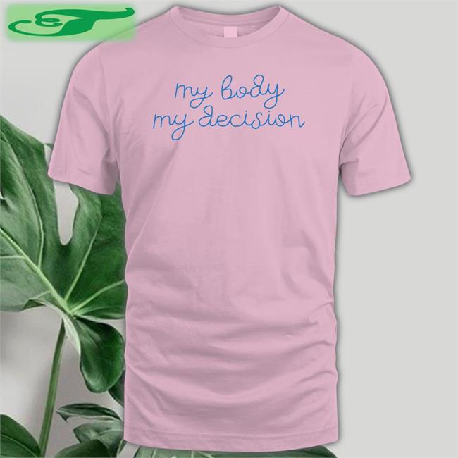 My Body My Decision Sweatshirt Jonathan Oosting