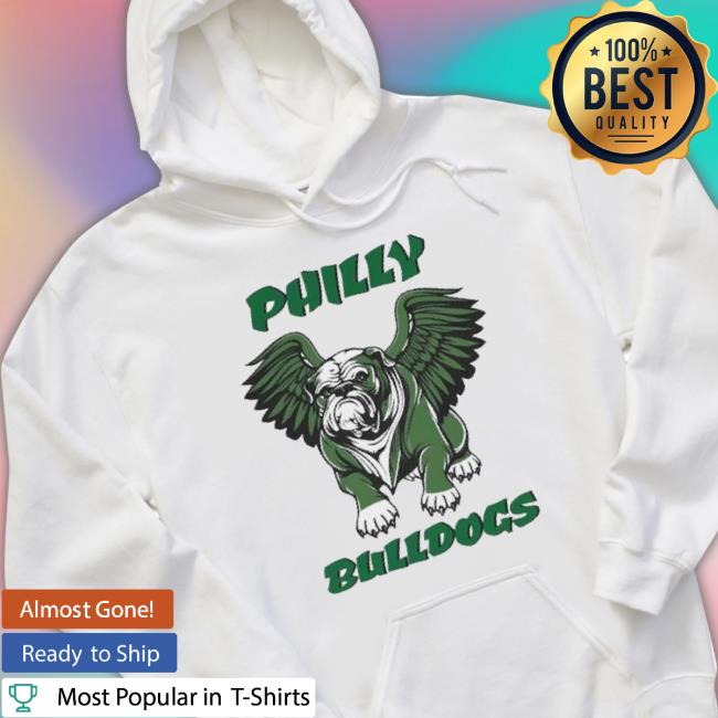 Philly Bulldogs Georgia Bird Dawgs Philadelphia Eagles Bulldogs shirt Philly Bulldogs Georgia Bird Dawgs Philadelphia Eagles Bulldogs shirt