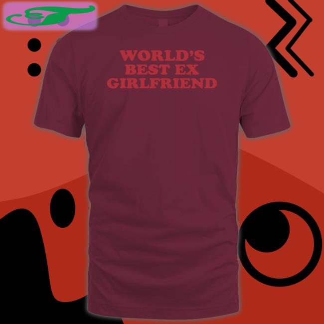 World's Best Ex Girlfriend Hoodie