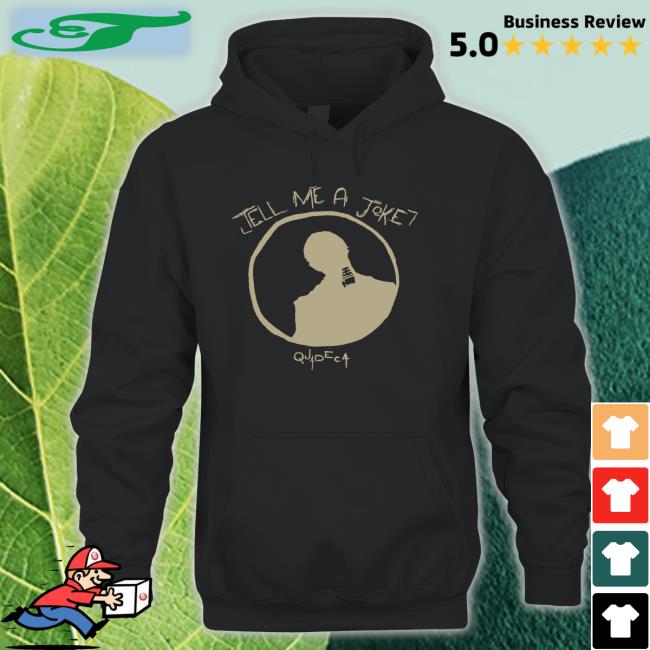 Quadeca Tell Me A Joke Shirt