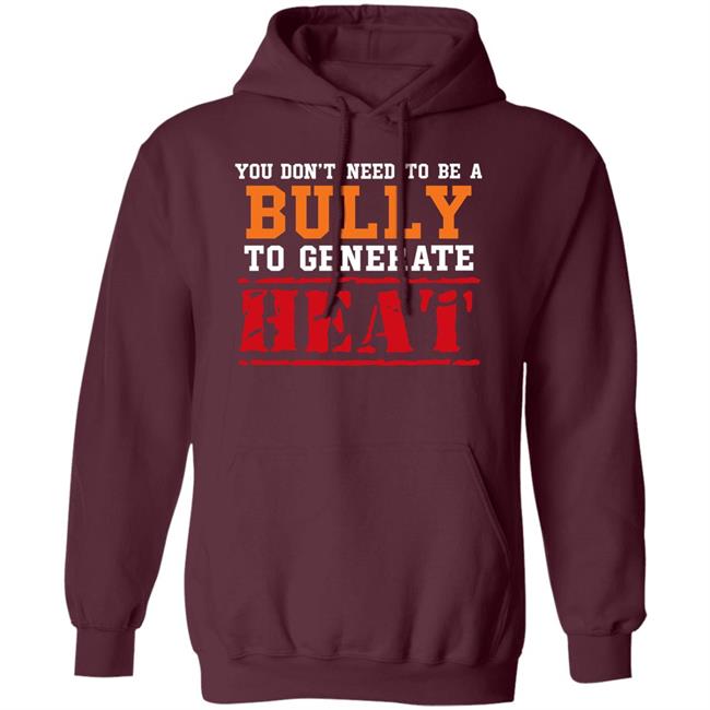 You Don't Need To A Bully To Generate Heat Shirt Toru Yano Fan Account You Don't Need To A Bully To Generate Heat Shirt Toru Yano Fan Account
