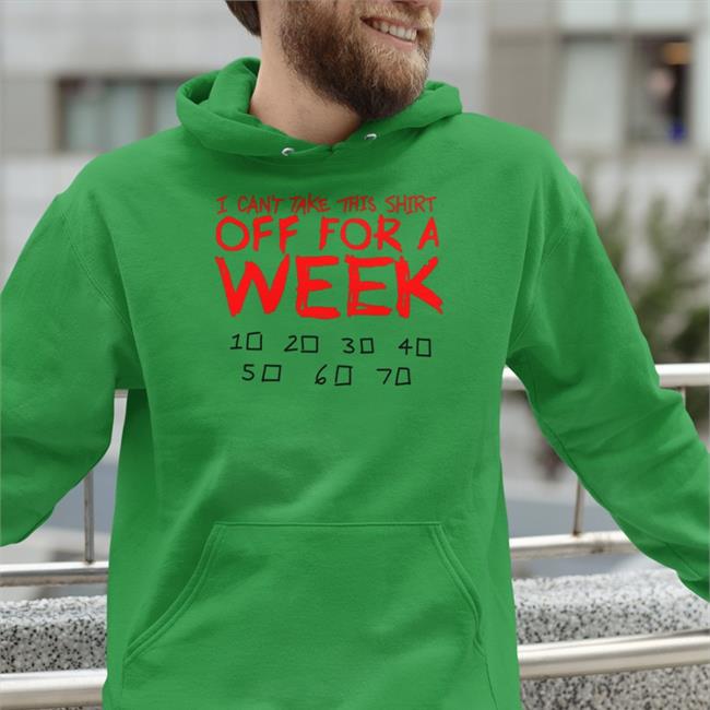Lucca International Merch I Can't Take This Shirt Off For A Week Tee Shirt