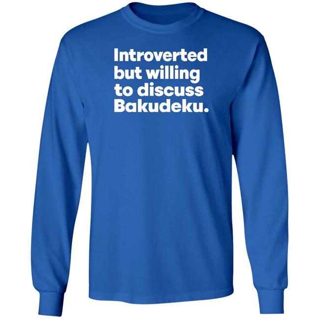 Introverted But Willing To Discuss Bakudeku Shirt Misfittbeanie Introverted But Willing To Discuss Bakudeku Shirt Misfittbeanie