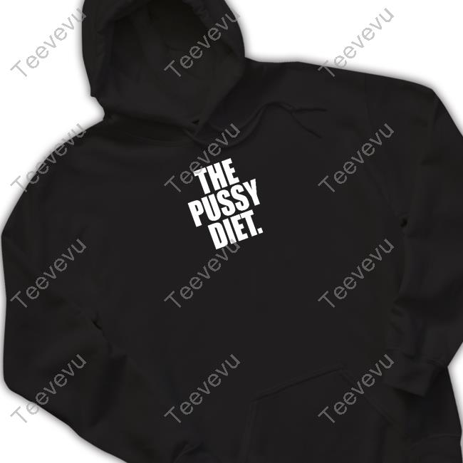 The Pussy Diet Hooded Sweatshirt