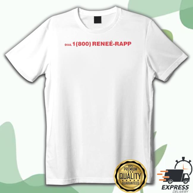 Do You Talk Too Much Call Now Dial 1800 Renee Shirts