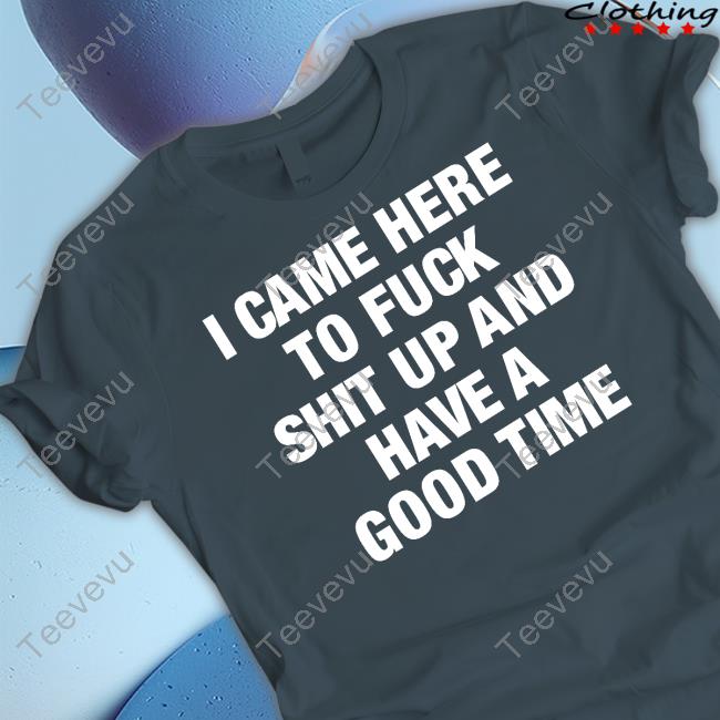 Danko Jones I Came Here To Fuck Shit Up And Have A Good Time Hoodie