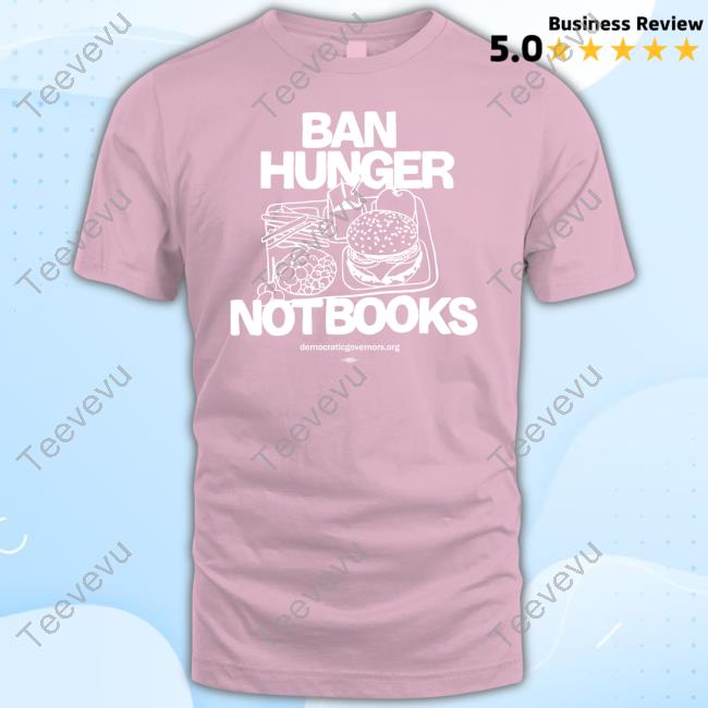 Dga Store Ban Hunger, Not Books Democraticgovernors.Org Sweatshirt