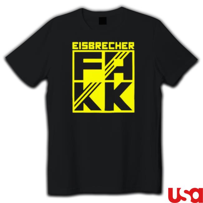 Best Eisbrecher Fakk Shirt