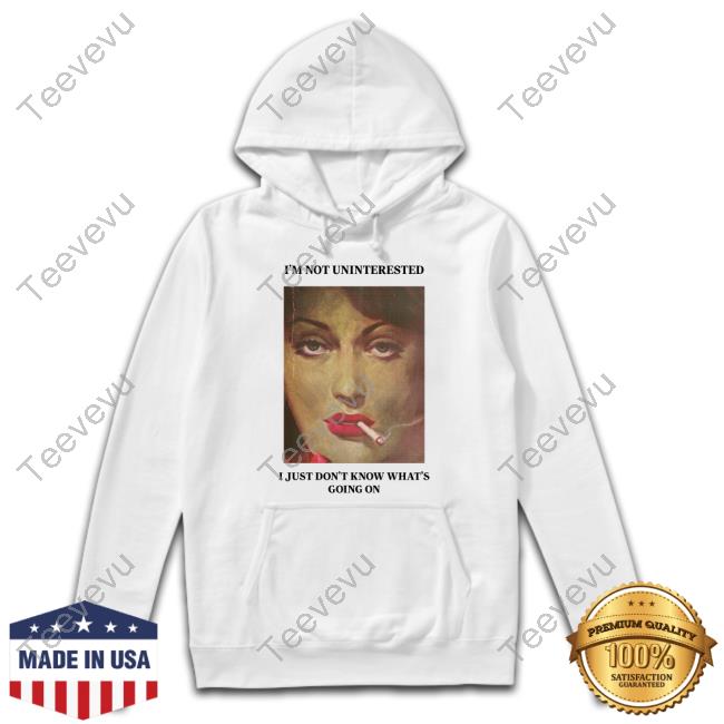Vintagefantasy Magazine I’M Not Uninterested I Just Don’T Know What’S Going On Tee Shirt