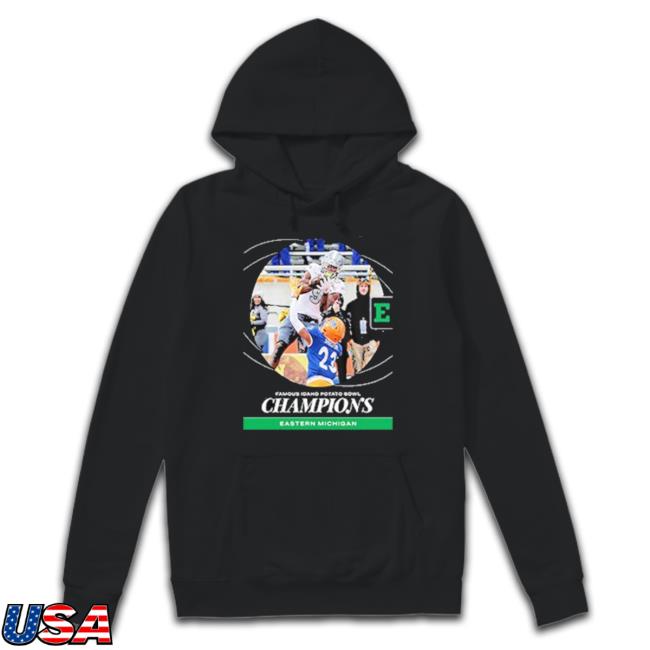 Eastern Michigan Football Are Champions 2022 Famous Idaho Potato Bowl Champions tee shirt Eastern Michigan Football Are Champions 2022 Famous Idaho Potato Bowl Champions Long Sleeve Shirt