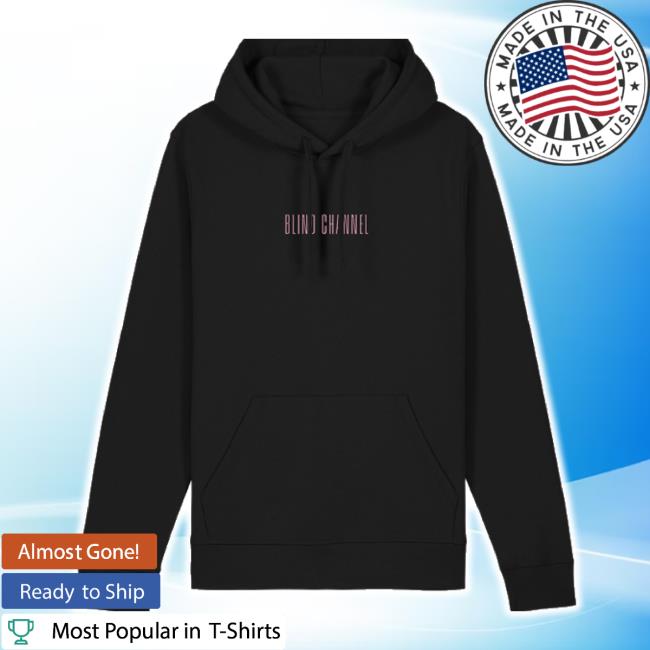 Trending Blind Channel Official Merch Store Limited Edition Xoxo Hoodie Sweatshirt Blindchannelofficial Shop