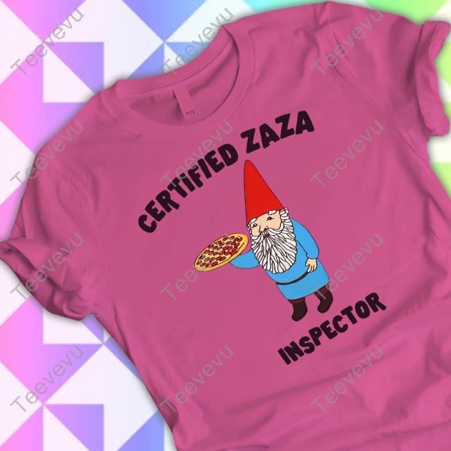 Gotfunnymerch Certified Zaza Inspector Hoodie Certified Zaza Inspector Shirt