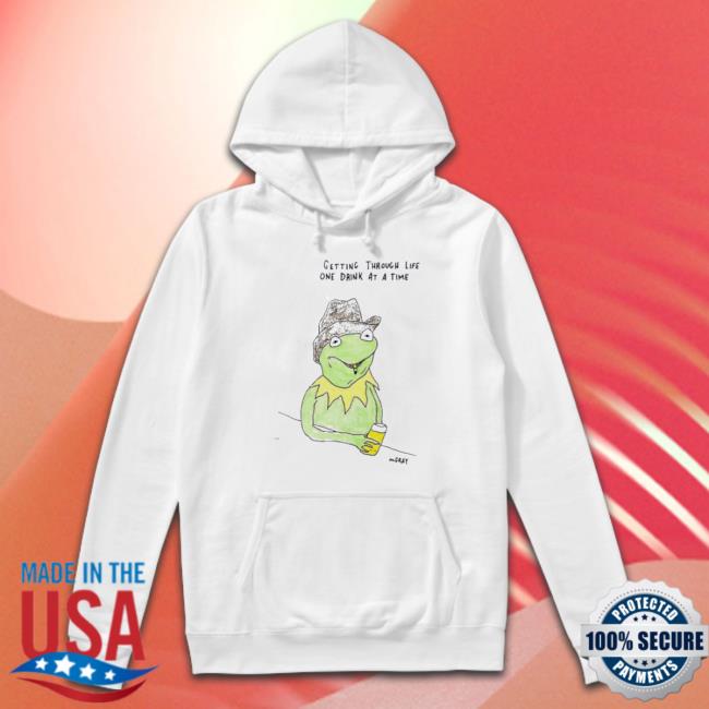 Getting Through Life Drink At A Time Hoodie
