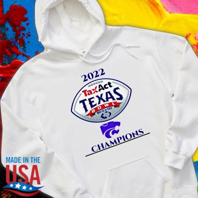 Kansas State Wildcats 2022 Texas Bowl Champions Gear Shirt