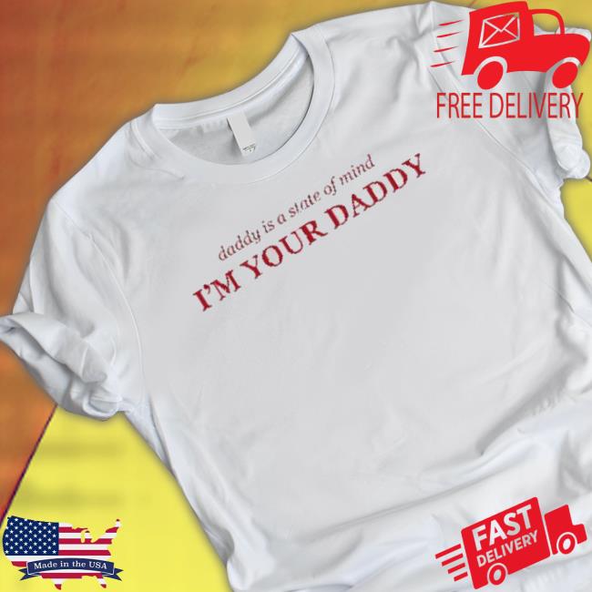 Official Pedro Pascal Daddy Is A State Of Mind I’M Your Daddy Quote Tee Shirt