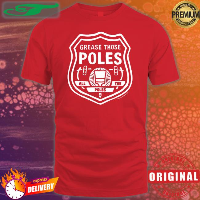 Grease Those Poles Long Sleeve Tee Shirt Hog Island Press Store
