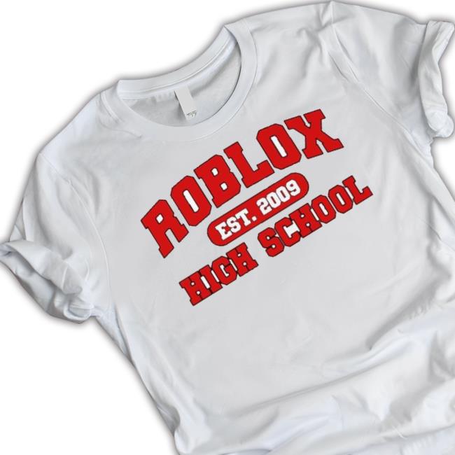 Official Roblox High School Est 2009 Shirt