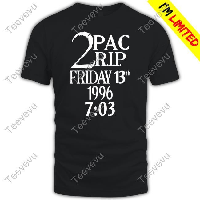 Pop Crave 2Pac Rip Friday 13Th 1996 7:03 Tees