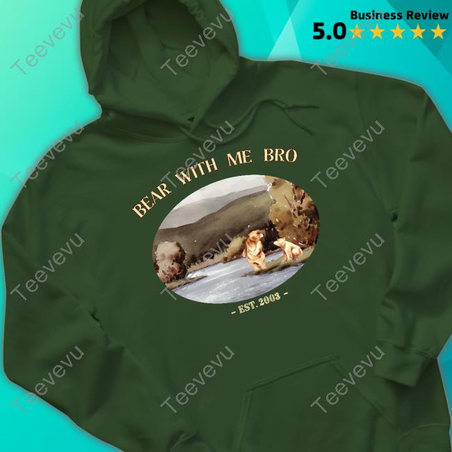 Sadiecrowell Merch Bear With Me Bro Est 2003 Shirt