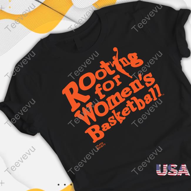 Playasociety Store Playa Society Wnba Rooting For Wbb Tee